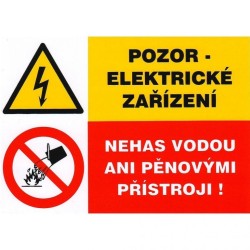 Tabuľka - Pozor- Elektrické zariadenia nezhasínajte vodou alebo penovými zariadeniami!, nálepka A7 Tabuľka - Pozor- Elektrické zariadenia nezhasínajte vodou alebo penovými zariadeniami!, nálepka A7